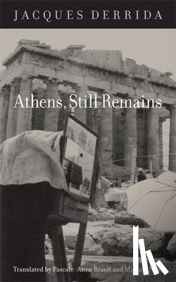 Derrida, Jacques - Athens, Still Remains