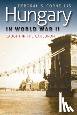 Cornelius, Deborah S. - Hungary in World War II