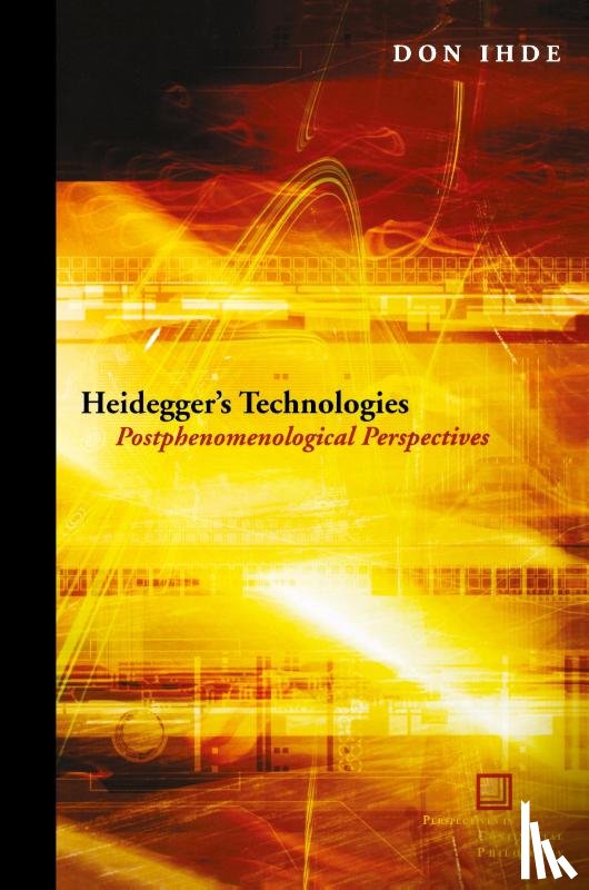 Ihde, Don - Heidegger's Technologies