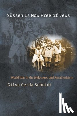 Schmidt, Gilya Gerda - Sussen Is Now Free of Jews