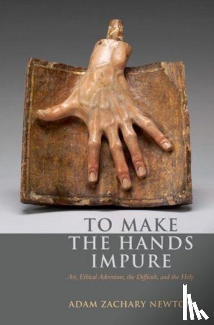 Newton, Adam Zachary - To Make the Hands Impure