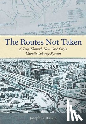 Raskin, Joseph B. - The Routes not Taken