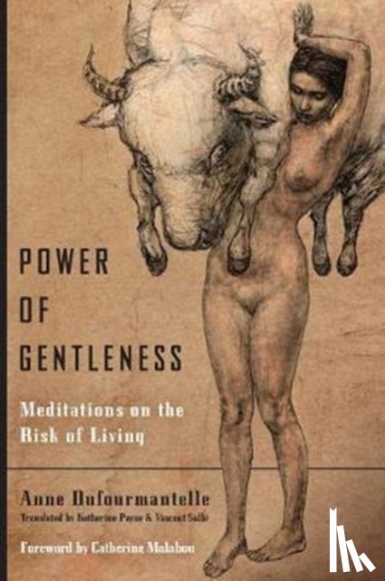Dufourmantelle, Anne - Power of Gentleness