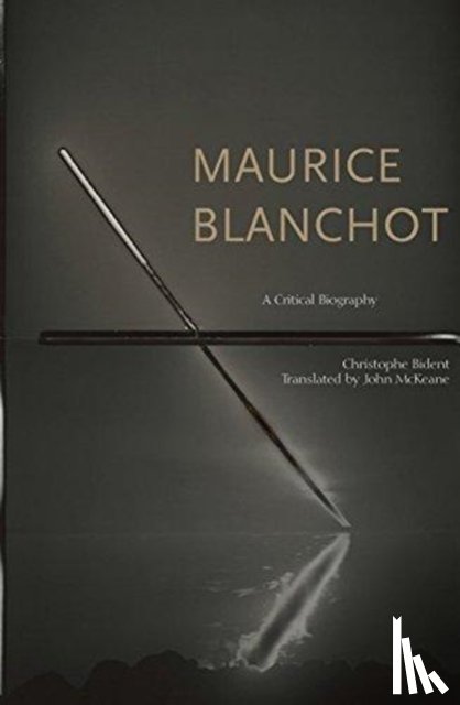 Bident, Christophe - Maurice Blanchot