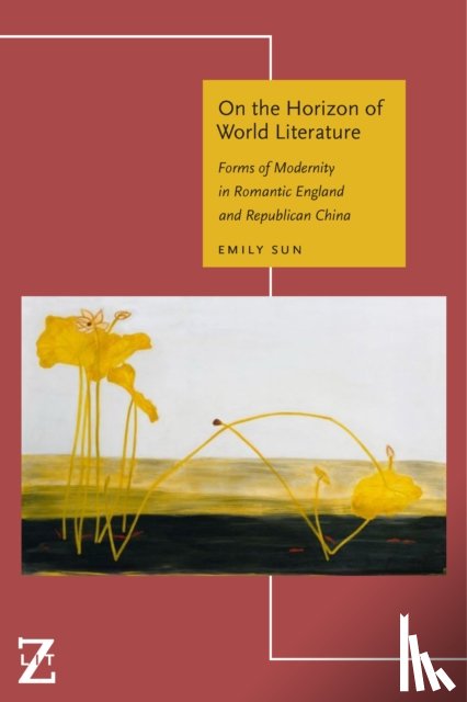 Sun, Emily - On the Horizon of World Literature