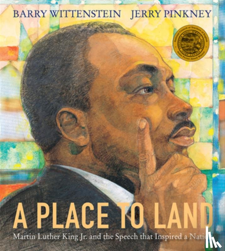 Wittenstein, Barry - A Place to Land: Martin Luther King Jr. and the Speech That Inspired a Nation