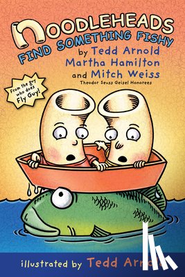 Arnold, Tedd, Hamilton, Martha, Weiss, Mitch - Noodleheads Find Something Fishy