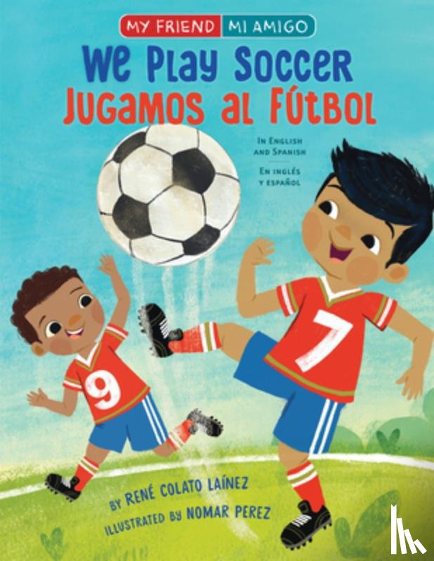 Lainez, Rene Colato - We Play Soccer/ Jugamos al futbol