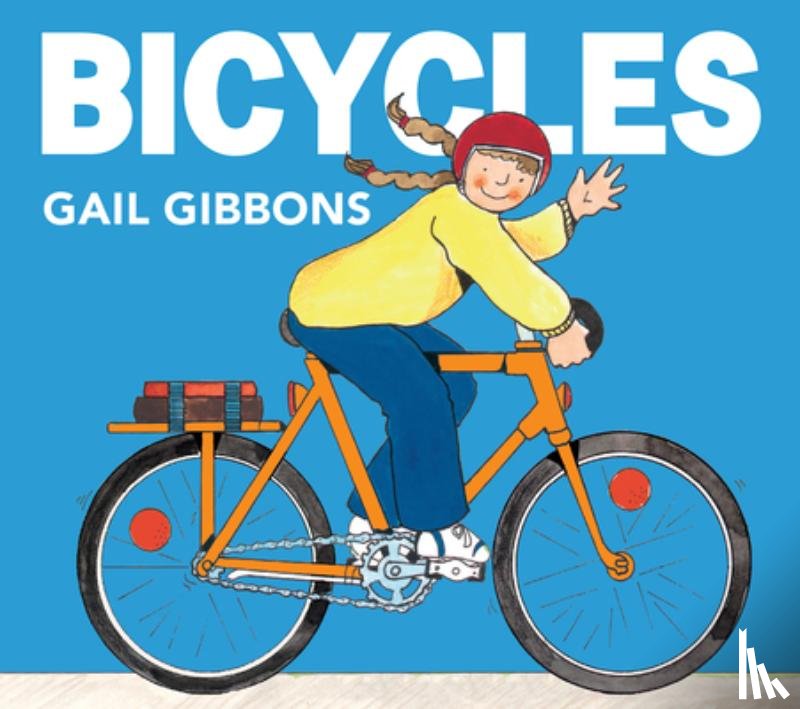 Gibbons, Gail - Bicycles: An Engaging Introduction to Bicycles Including Mountain Bikes, Tandem Bikes, Tricycles, and More