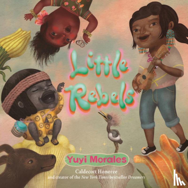 Morales, Yuyi - Little Rebels