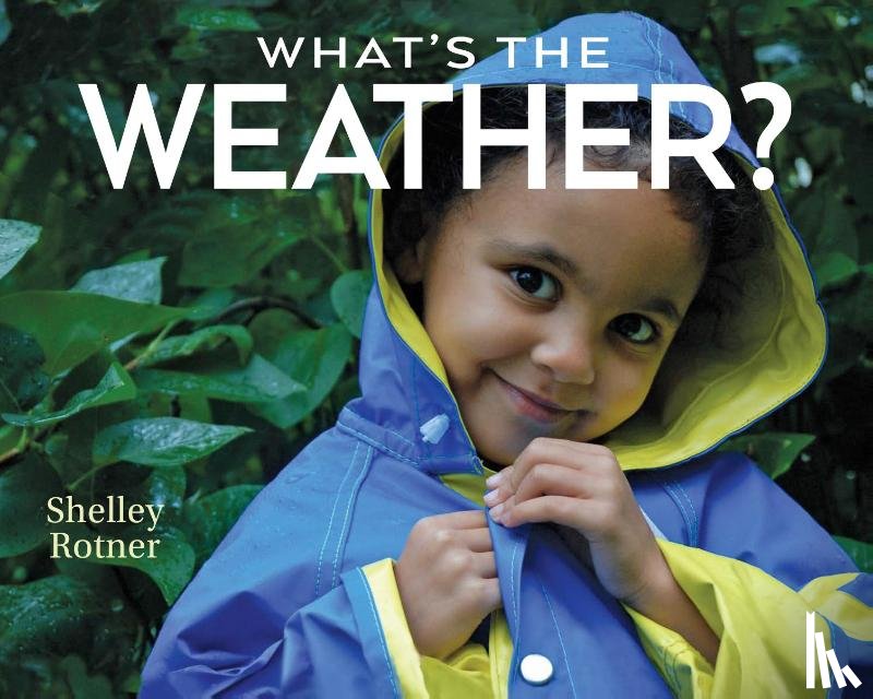 Rotner, Shelley - What's the Weather?