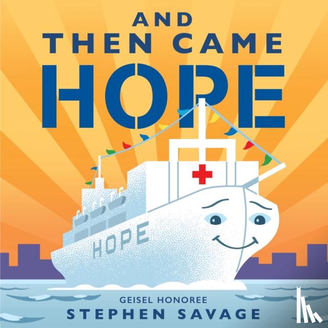 Savage, Stephen - And Then Came Hope