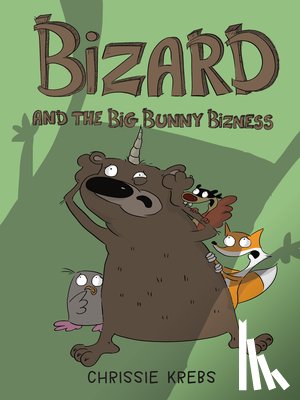 Krebs, Chrissie - Bizard and the Big Bunny Bizness