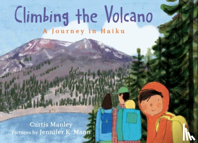 Manley, Curtis - Climbing the Volcano