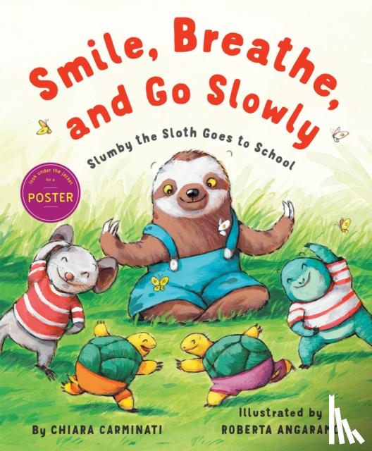 Carminati, Chiara - Smile, Breathe, and Go Slowly: Slumby the Sloth Goes to School