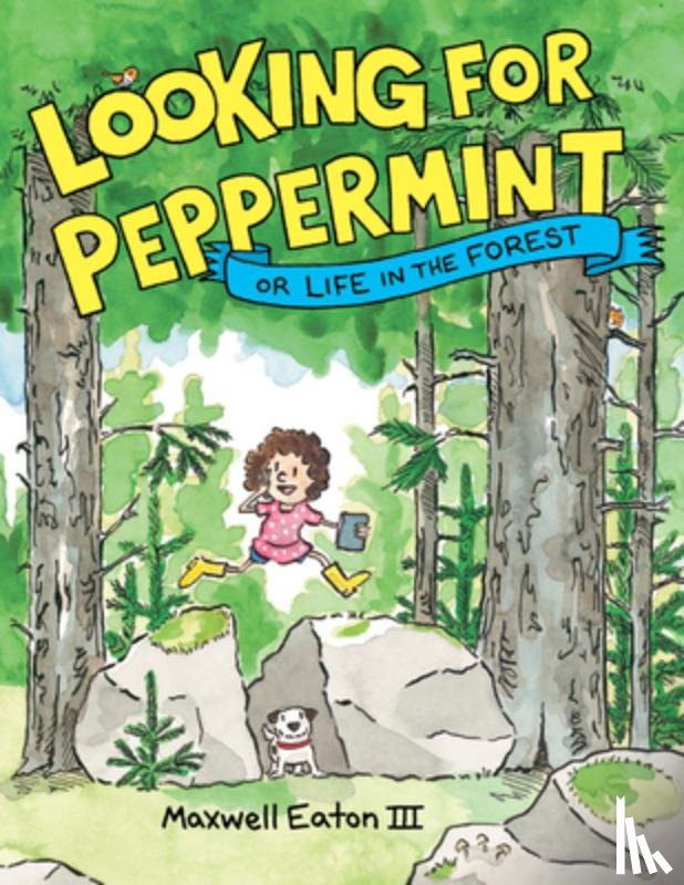 Eaton, Maxwell - Looking for Peppermint: Or Life in the Forest