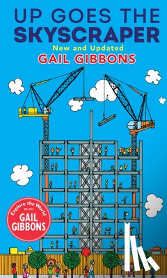 Gibbons, Gail - Up Goes the Skyscraper (New & Updated)