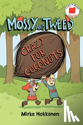 Hokkanen, Mirka - Mossy and Tweed: Crazy for Coconuts