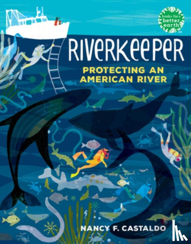 Castaldo, Nancy F. - Riverkeeper: Protecting an American River