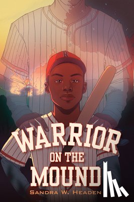 Headen, Sandra W. - Warrior on the Mound