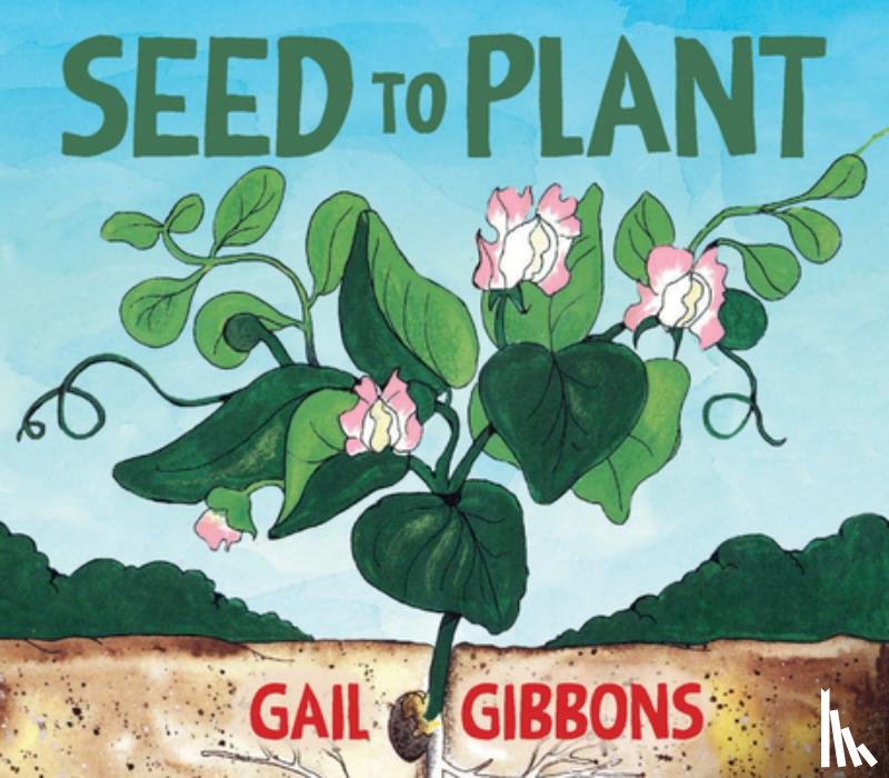 Gibbons, Gail - Seed to Plant