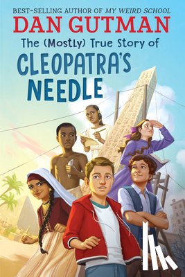 Gutman, Dan - The (Mostly) True Story of Cleopatra's Needle