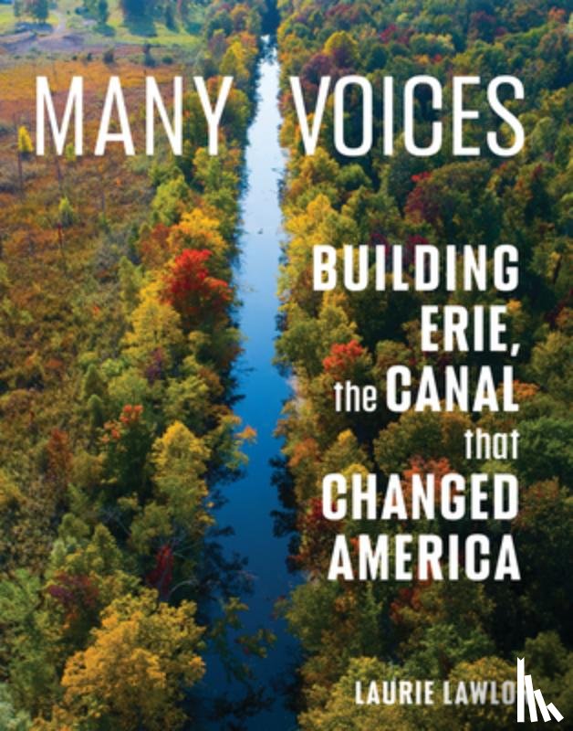 Lawlor, Laurie - Many Voices: Building Erie, the Canal That Changed America