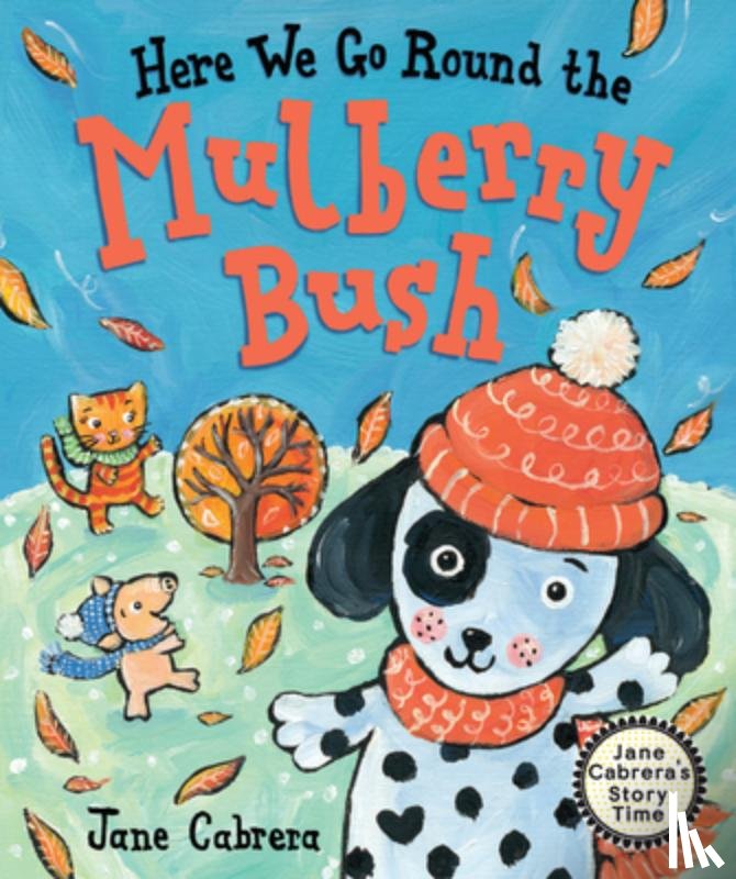 Cabrera, Jane - Here We Go Round the Mulberry Bush