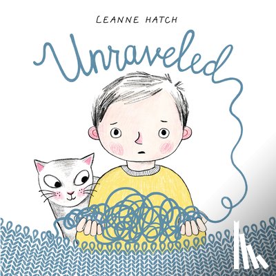 Hatch, Leanne - Unraveled