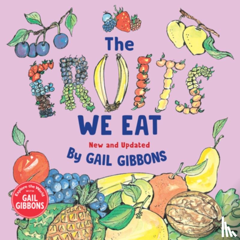 Gibbons, Gail - The Fruits We Eat (New & Updated)