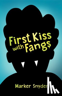 Snyder, Marker - First Kiss with Fangs