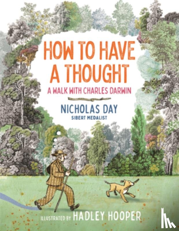 Day, Nicholas - How to Have a Thought: A Walk with Charles Darwin
