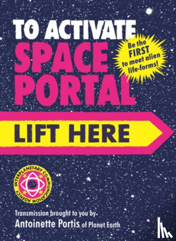 Portis, Antoinette - To Activate Space Portal, Lift Here
