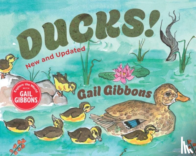Gibbons, Gail - Ducks! (New & Updated)