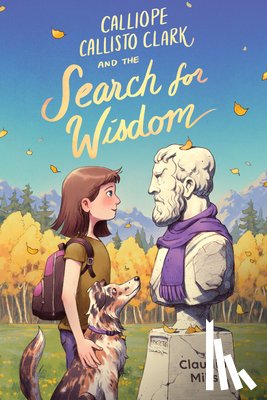 Mills, Claudia - Calliope Callisto Clark and the Search for Wisdom