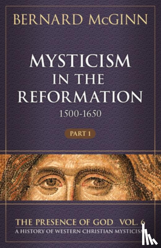 McGinn, Bernard - Mysticism in the Reformation (1500-1650) 1500-1650