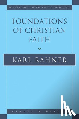 Rahner, Karl - Rahner, K: Foundations of Christian Faith