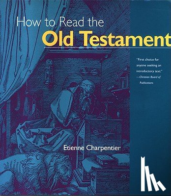Charpentier, Etienne - Charpentier, E: How to Read the Old Testament