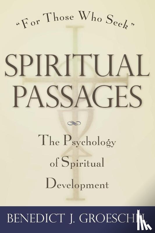Groeschel, Benedict J. - Spiritual Passages
