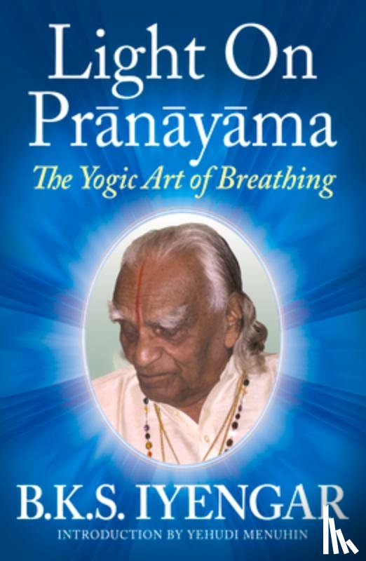 Iyengar, B. K. S., Menuhin, Yehudi - LIGHT ON PRANAYAMA