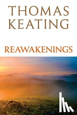 Keating, Thomas - REAWAKENINGS