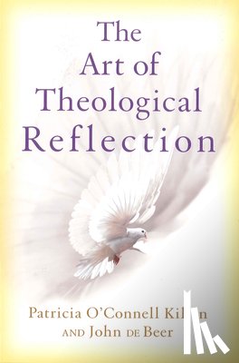Killen, Patricia O'Connell - The Art of Theological Reflection