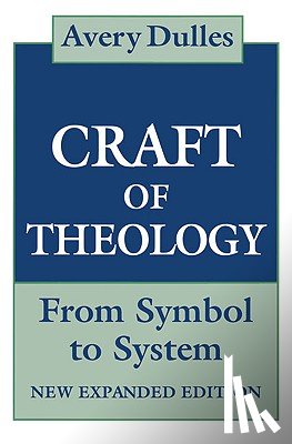 Dulles, Avery - Dulles, A: Craft of Theology