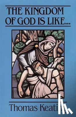 Keating, Thomas - The Kingdom of God Is Like . . .