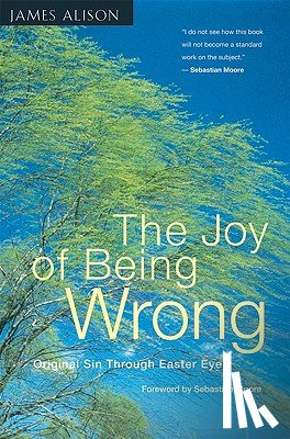 James Alison - Joy of Being Wrong