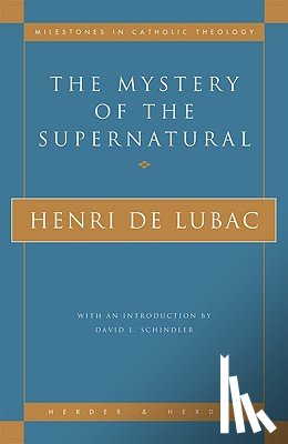 de Lubac, Henri - The Mystery of the Supernatural