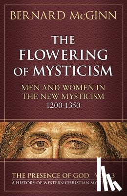 Bernard McGinn - The Flowering of Mysticism