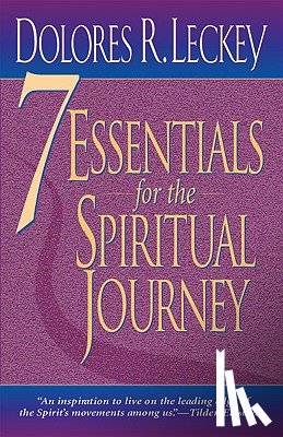 Dolores R. Leckey - 7 Essentials for the Spiritual Journey