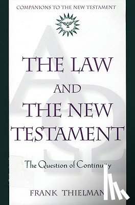 Thielman, Frank - The Law and the New Testament The Question of Continuity