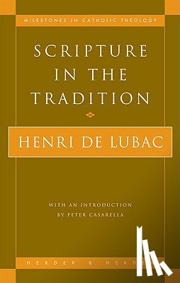 Henri de Lubac - Scripture in the Tradition